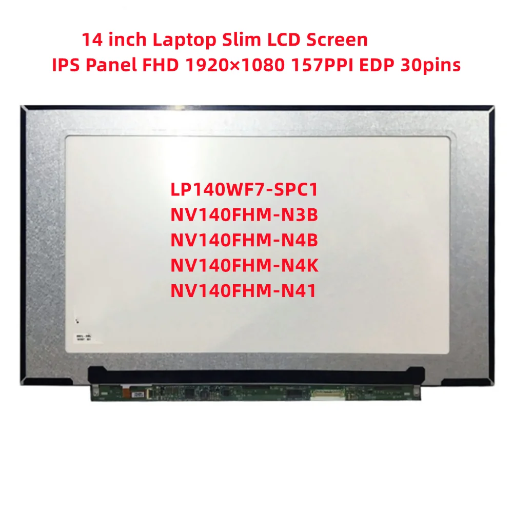 LP140WF7-SPC1 NV140FHM-N3B NV140FHM-N41 14-инчов тънък LCD екран IPS панел FHD 1920 × 1080 157PPI EDP 30 контактите 60 Hz Без допир